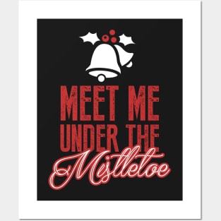 Christmas: Meet me under the mistletoe Posters and Art